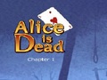 Alice Is Dead - Ep 1 ஆன்லைன் விளையாட